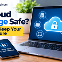 Is Cloud Storage Safe? How to Protect Your Files